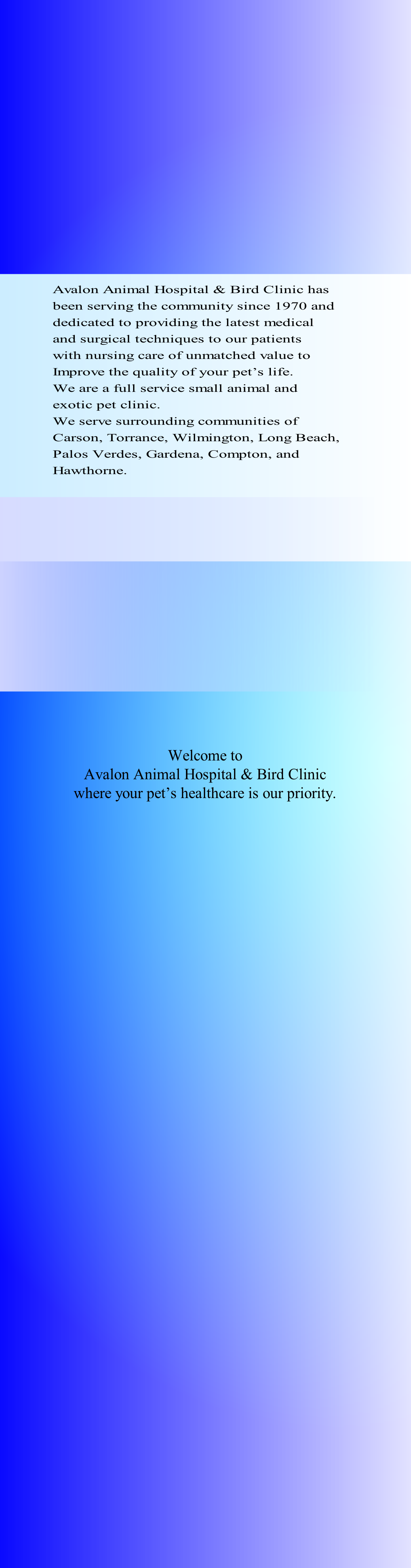 Welcome to 
Avalon Animal Hospital & Bird Clinic
where your pet’s healthcare is our priority. 
